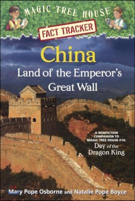 China: Land of the Emperor's Great Wall: A Nonfiction Companion to Magic Tree Ho