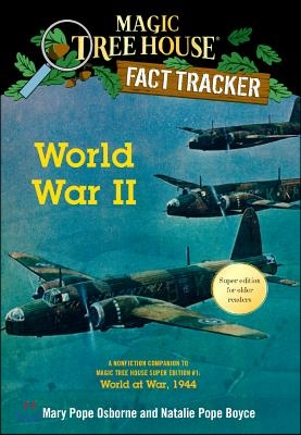 World War II: A Nonfiction Companion to Magic Tree House Super Edition #1 World at War, 1944