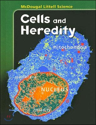 McDougal Littell Life Science [Cells &amp; Heredity] : Pupil&#39;s Edition