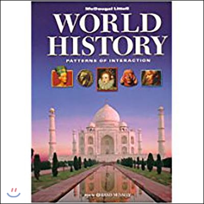 McDougal Littell World History Patterns of Interaction Full Survey : Pupil&#39;s Edition (2005)
