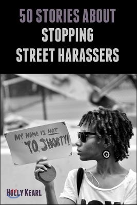 50 Stories about Stopping Street Harassers