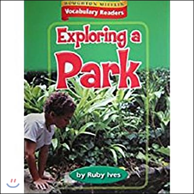 Houghton Mifflin Vocabulary Readers: Theme 2.2 Level 2 Exploring a Park