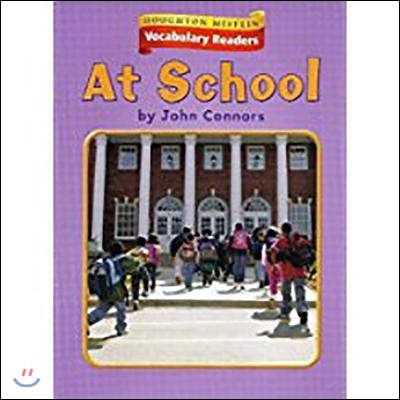 Houghton Mifflin Vocabulary Readers: Theme 1.2 Level 1 at School