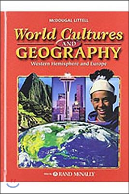 McDougal Littell World Cultures &amp; Geography Western Hemisphere &amp; Europe : Pupil&#39;s Edition (2005)