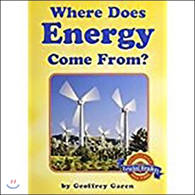 Where Does Energy Come From? on Leveled Read Unit 2 6pk, Level 2