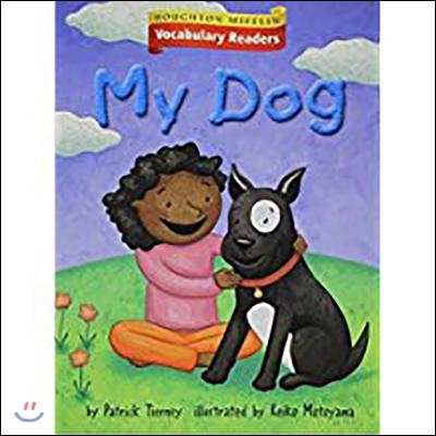 Houghton Mifflin Vocabulary Readers: Theme 7.3 Level 1 My Dog