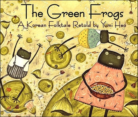 The Green Frogs: A Korean Folktale