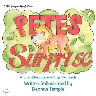 Pete&#39;s Surprise: A Fun Children&#39;s Book with Gentle Morals