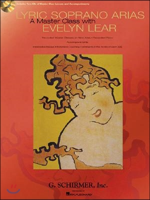 Lyric Soprano Arias: A Master Class with Evelyn Lear: A Master Class with Evelyn Lear