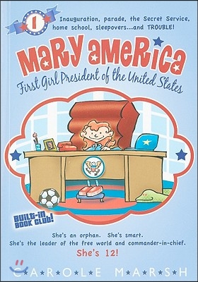 Mary America: First Girl President of the United States