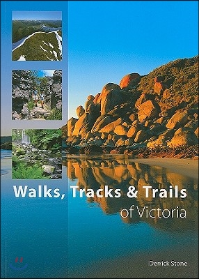 Walks, Tracks &amp; Trails of Victoria