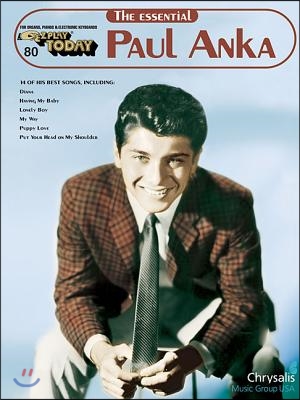 The Essential Paul Anka: E-Z Play Today Volume 80