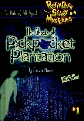 The Ghosts of Pickpocket Plantation