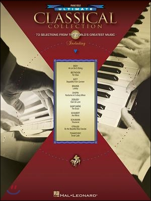 Ultimate Classical Collection: 73 Selections from the World's Greatest Music