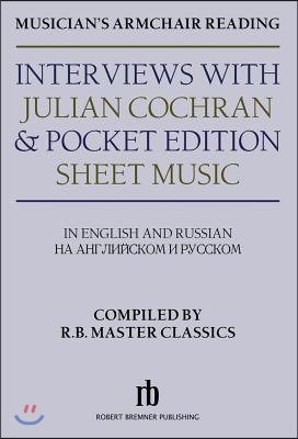 Musician&#39;s Armchair Reading: Interviews with Julian Cochran &amp; Pocket Edition Sheet Music Volume 1