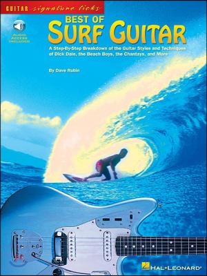 Best of Surf Guitar: A Step-By-Step Breakdown of the Guitar Styles and Techniques of Dick Dale, the Beach Boys, and More