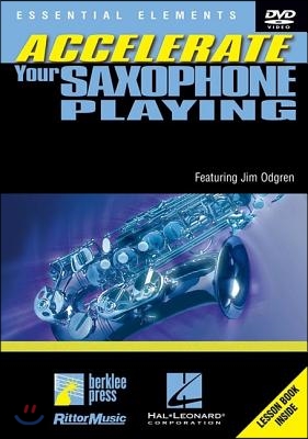 Essential Elements: Accelerate Your Saxophone Playing