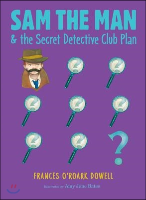 Sam the Man & the Secret Detective Club Plan