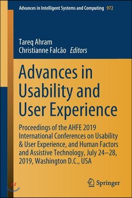 Advances in Usability and User Experience: Proceedings of the Ahfe 2019 International Conferences on Usability &amp; User Experience, and Human Factors an