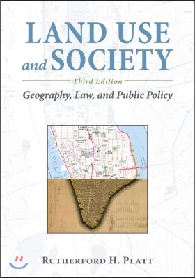 Land Use and Society: Geography, Law, and Public Policy