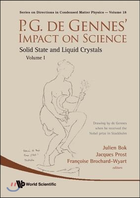 P.G. de Gennes&#39; Impact on Science - Volume I: Solid State and Liquid Crystals