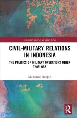 Civil-Military Relations in Indonesia