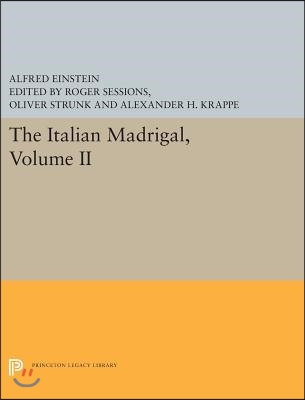 The Italian Madrigal: Volume II