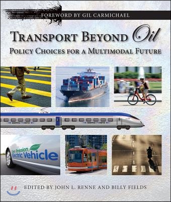 Transport Beyond Oil: Policy Choices for a Multimodal Future