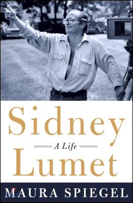 Sidney Lumet: A Life