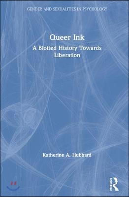 Queer Ink: A Blotted History Towards Liberation