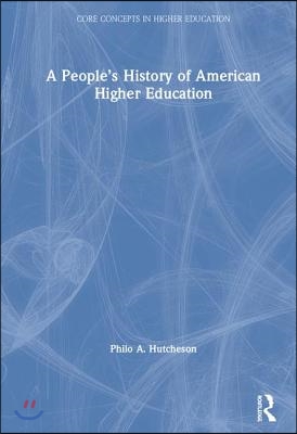 People’s History of American Higher Education