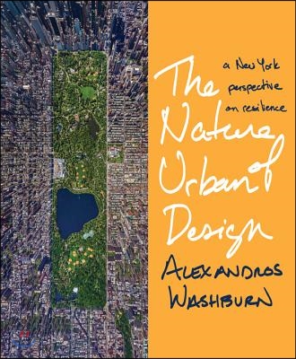 The Nature of Urban Design: A New York Perspective on Resilience