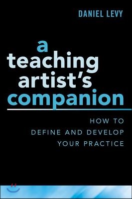 A Teaching Artist&#39;s Companion