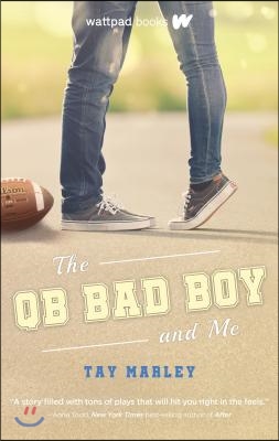 The Qb Bad Boy and Me