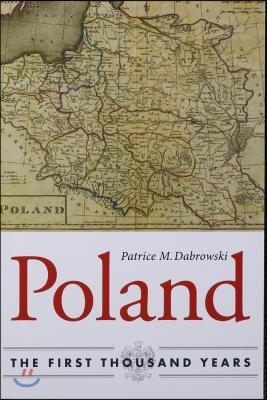 Poland: The First Thousand Years