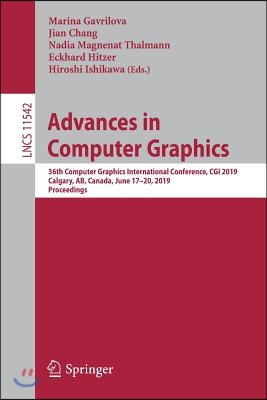 Advances in Computer Graphics: 36th Computer Graphics International Conference, CGI 2019, Calgary, Ab, Canada, June 17-20, 2019, Proceedings