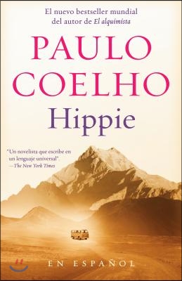 Hippie (Spanish Edition): Si Quieres Conocerte, Empieza Por Explorar El Mundo