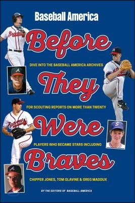 Baseball America&#39;s Atlanta Braves: Before They Were Stars