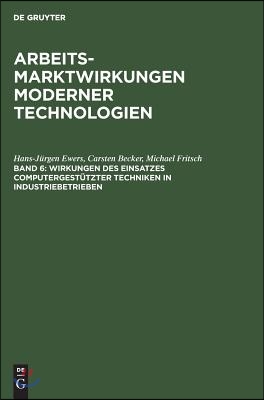 Wirkungen des Einsatzes computergestützter Techniken in Industriebetrieben