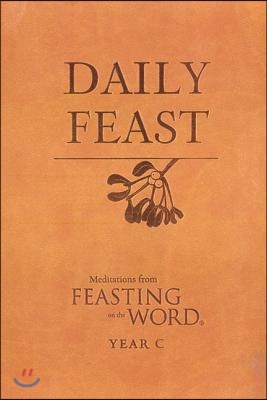 Daily Feast: Meditations from Feasting on the Word