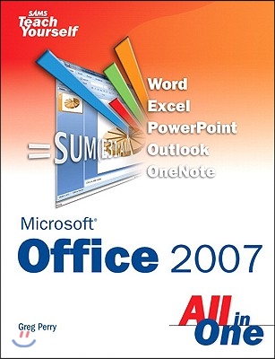 Sams Teach Yourself Microsoft Office 2007 All in One