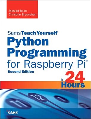 The Python Programming for Raspberry Pi, Sams Teach Yourself in 24 Hours