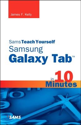 Sams Teach Yourself Samsung Galaxy Tab in 10 Minutes