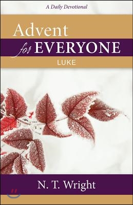 Advent for Everyone: Luke: A Daily Devotional