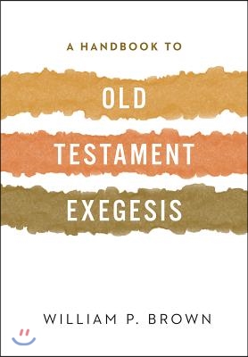 A Handbook to Old Testament Exegesis