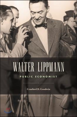 Walter Lippmann: Public Economist