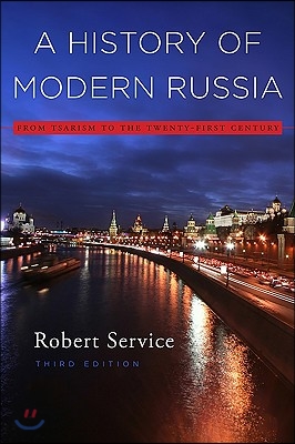 A History of Modern Russia: From Tsarism to the Twenty-First Century, Third Edition