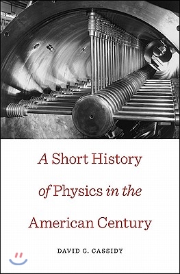 A Short History of Physics in the American Century