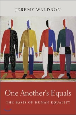 One Another&#39;s Equals: The Basis of Human Equality