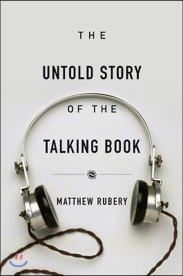 The Untold Story of the Talking Book